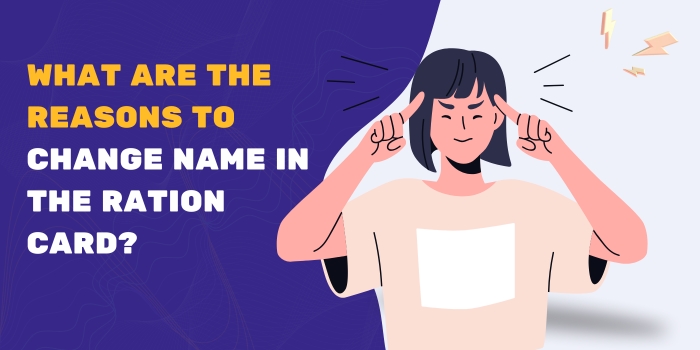 Reasons to Change Name in the Ration Card